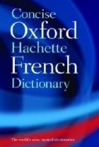 Concise Oxford-Hachette French Dictionary 4th