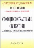 Conditii contractuale obligatorii la incheierea contractelor de lucrari - editia I - bun de tipar 17 iulie 200