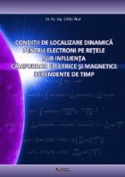 Conditii de localizare dinamica pentru electroni pe retele sub influenta campurilor electrice si magnetice dep