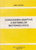 Conducerea adaptiva sistemelor biotehnologice