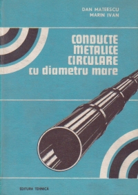 Conducte metalice circulare cu diametru mare