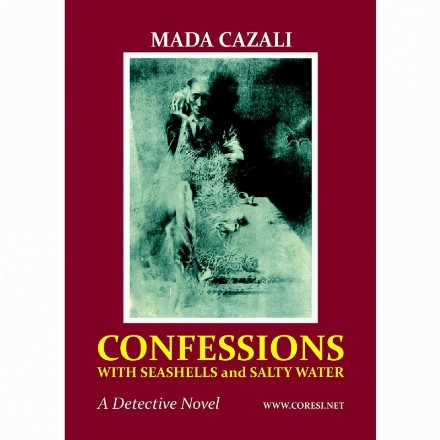 Confessions With Seashells and Salty Water. A Detective Novel