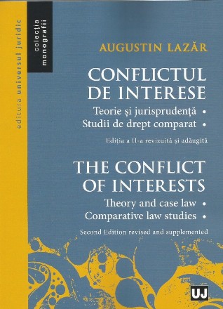 Conflictul de interese. Teorie si jurisprudenta. Studii de drept comparat. Editia a II-a revizuita si adaugita