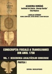 Conscriptia fiscala a Transilvaniei din anul 1750 volumul 1 (Partea I + Partea a II-a)