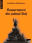 Conservatorii din judetul Dolj intre 1899-1922