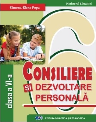 Consiliere şi dezvoltare personală : clasa a VI-a