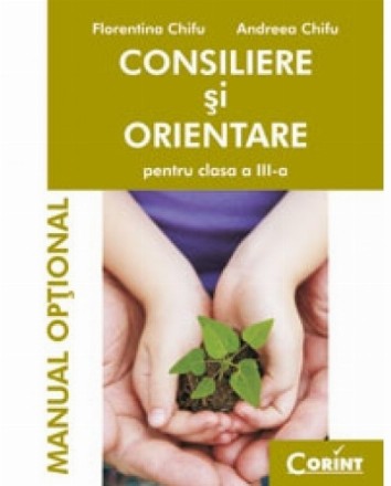 Consiliere şi orientare. Manual pentru clasa  a III-a