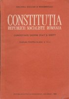 Constitutia Republicii Socialiste Romania. Cunostinte despre stat si drept - Manual pentru clasa a VII-a