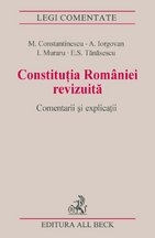 Constitutia Romaniei revizuita. Comentarii si explicatii