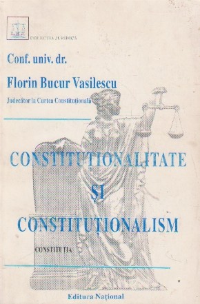 Constitutionalitate si constitutionalism