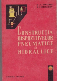 Constructia dispozitivelor pmeumatice si hidraulice