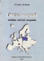 Constructia Europeana Evolutie institutii programe