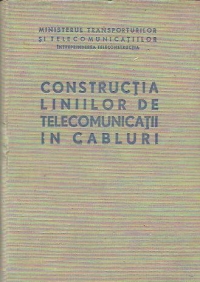 Constructia liniilor de telecomunicatii in cabluri