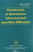 Constructia dezvoltarea infrastructurii specifice IMM