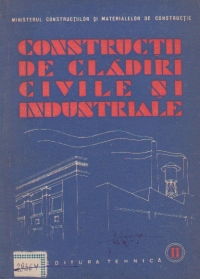 Constructii de cladiri civile si industriale, Volumul al II-lea, Manual pentru scolile profesionale de ucenici