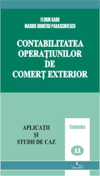 Contabilitatea operatiunilor de comert exterior (Aplicatii si studii de caz)