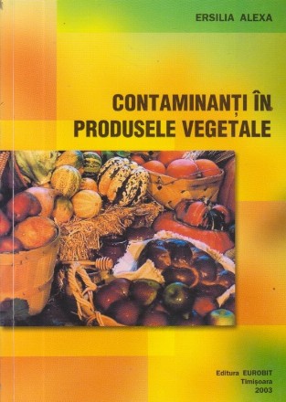 Contaminanti in produsele vegetale