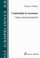 Contestatia executare Culegere practica judiciara