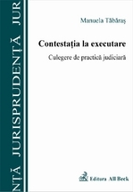 Contestatia la executare. Culegere de practica judiciara