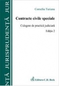 CONTRACTE CIVILE SPECIALE. CULEGERE DE PRACTICA JUDICIARA. ED. II