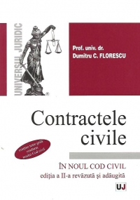 Contractele civile - In noul Cod civil, Editia a II-a revazuta si adaugita 2012