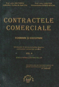 CONTRACTELE COMERCIALE, FORMARE SI EXECUTARE, Volumul al II-lea - Executarea contractelor