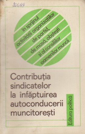 Contributia Sindicatelor la Infaptuirea Autoconducerii Muncitoresti