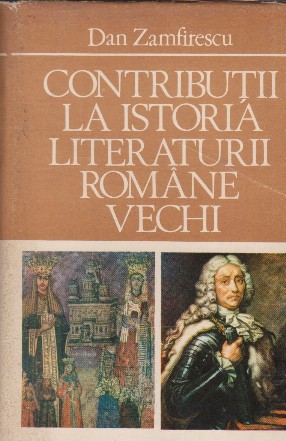 Contributii la istoria literaturii romane vechi