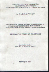 Contributii la studiul mecanic tridimensional al structurilor deformabile mari folosite la sustinerea abatajelor din explorarile de lignit - Rezumatul tezei de doctorat