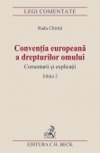 Conventia europeana a drepturilor omului. Comentarii si explicatii. Editia 2