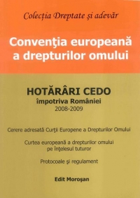 Conventia Europeana a Drepturilor Omului - Hotarari CEDO impotriva Romaniei 2008-2009