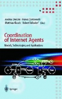 Coordination of Internet Agents : Models, Technologies, and Applications