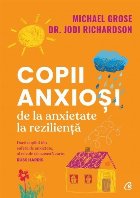 Copii anxioşi anxietate rezilienţă