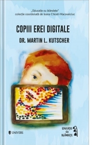 Copiii erei digitale