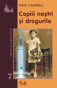 Copiii nostri si drogurile