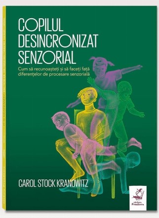 Copilul desincronizat senzorial : cum să recunoaşteţi şi să faceţi faţă diferenţelor de procesare senzorială