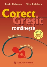 Corect/gresit romaneste - in vorbire, in scriere -