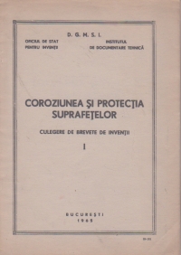 Coroziunea si protectia suprafetelor. Culegere de brevete de inventii