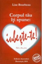 Corpul tau iti spune: Iubeste