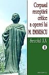 Corpusul receptarii critice a operei lui Mihai Eminescu. Secolul XX (volumele 8-9)