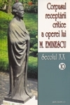 Corpusul receptarii critice a operei lui Mihai Eminescu. Secolul XX (volumele 10-11)