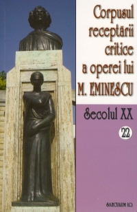 Corpusul receptarii critice a operei lui Mihai Eminescu. Secolul XX (volumele 22-23, perioada august-septembrie 1919)