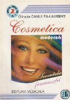 Cosmetica moderna secretele frumusetii