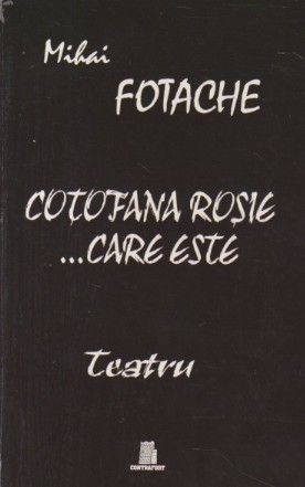 Cotofana Rosie ...Care Este - Teatru (Cu dedicatia autorului)