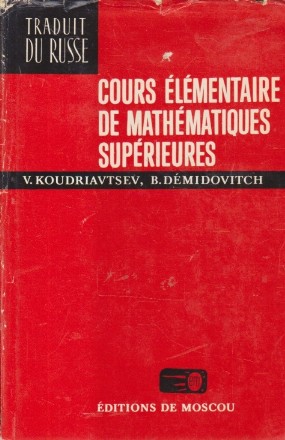 Cours Elementaire De Mathematiques Superieures (Koudriavtsev, Demidovitch)