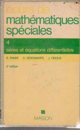 Cours de mathematiques speciales, 4, Series et equations differentielles