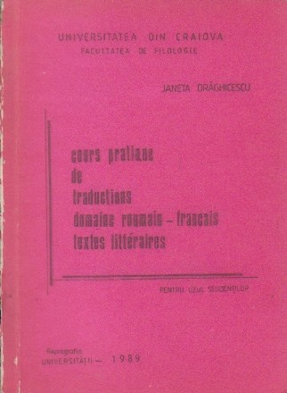 Cours Pratique de Traductions Domaine Roumain - Francais Textes Litteraires (Pentru uzul studentilor)