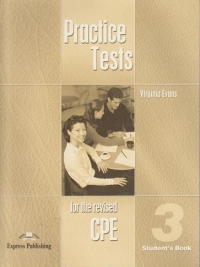 CPE Practice Tests 3. Manualul elevului