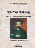 Craiova 1898 1916 (saltul urbanismul