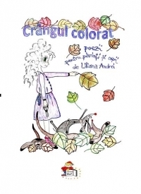 Crangul colorat. Poezii pentru parinti si copii